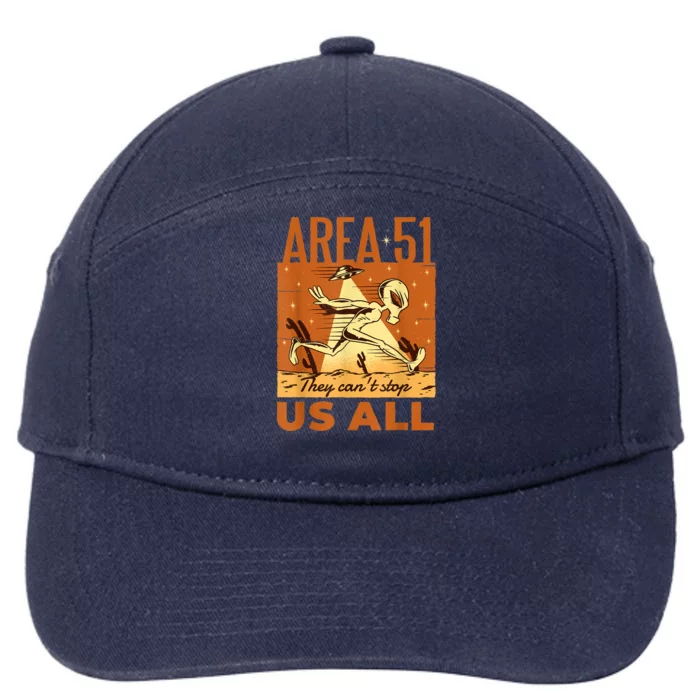 AREA 51 They Can't Stop Us All For Alien Believers 7-Panel Snapback Hat