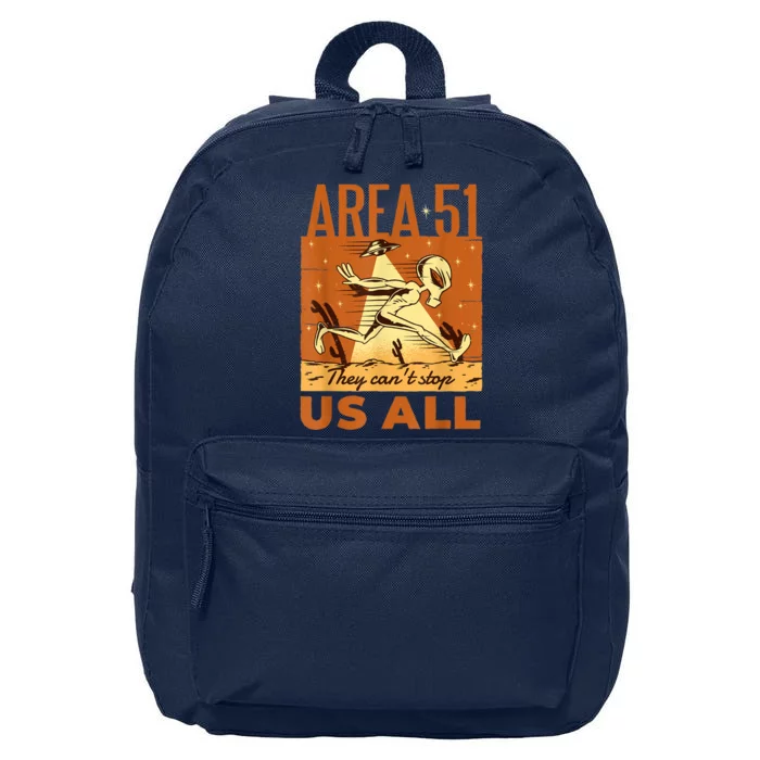 AREA 51 They Can't Stop Us All For Alien Believers 16 in Basic Backpack