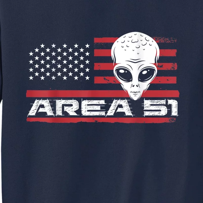 AREA 51 They Can't Stop Us All For Alien Believers Tall Sweatshirt