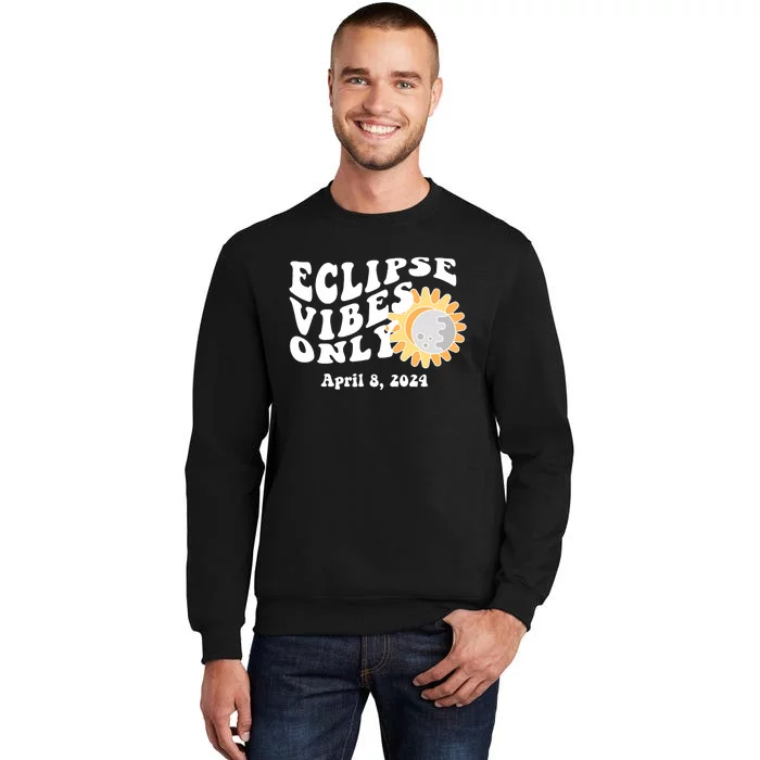 April 8 2024 Eclipse Vibes Only Cute Retro Solar Eclipse Tall Sweatshirt