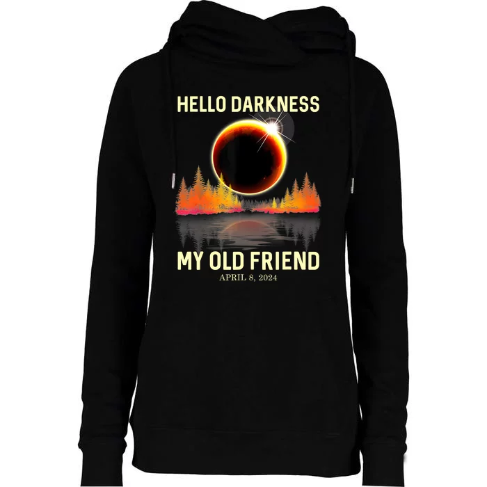 April 8 2024 Hello Darkness My Old Friend Eclipse Womens Funnel Neck Pullover Hood