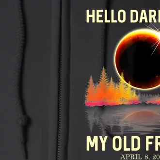 April 8 2024 Hello Darkness My Old Friend Eclipse Full Zip Hoodie