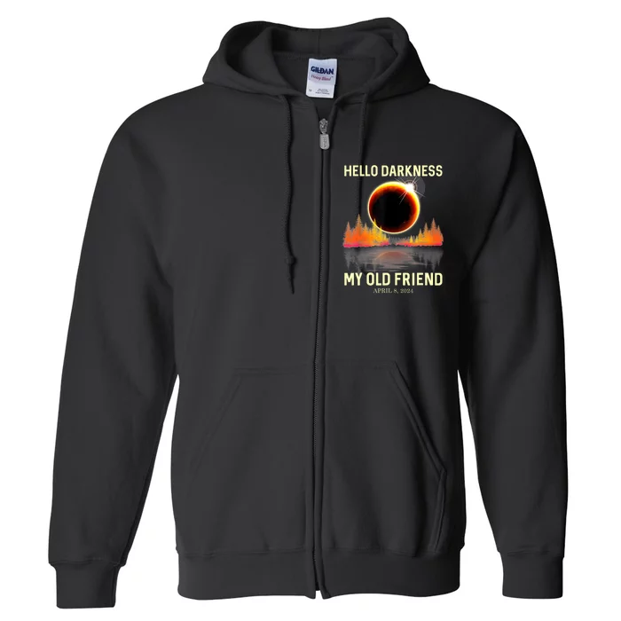 April 8 2024 Hello Darkness My Old Friend Eclipse Full Zip Hoodie