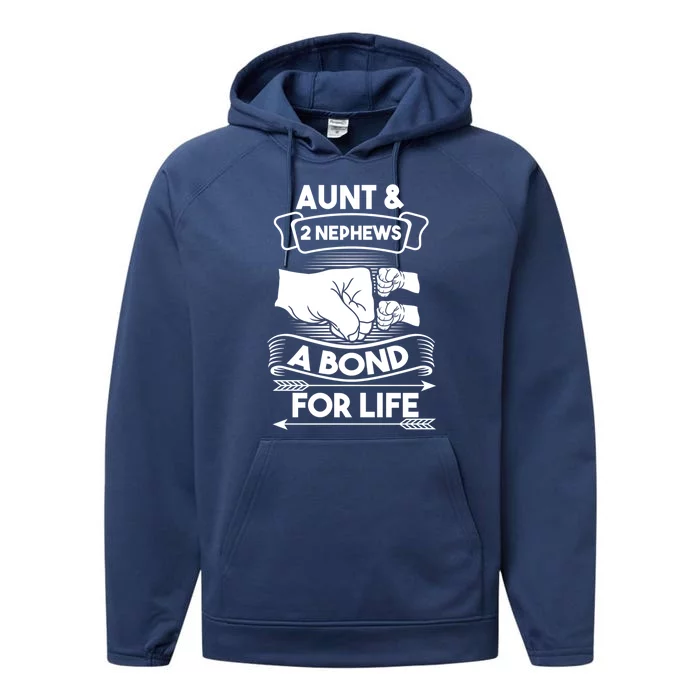 Aunt And 2 Nephews A Bond For Life Aunts Nieces Cool Gift Performance Fleece Hoodie