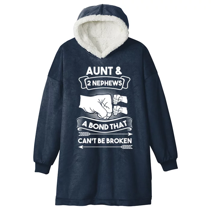 Aunt And 2 Nephews A Bond That Cant Be Broken Aunts Nieces Gift Hooded Wearable Blanket