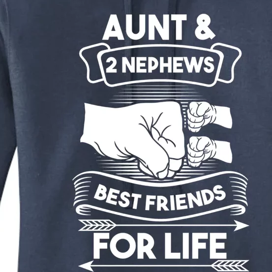 Aunt And 2 Nephews Best Friends For Life Aunts Nieces Gift Women's Pullover Hoodie