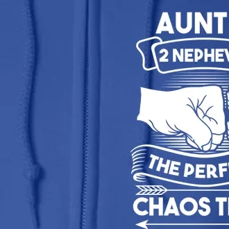 Aunt And 2 Nephews The Perfect Chaos Team Aunts Nieces Cute Gift Full Zip Hoodie