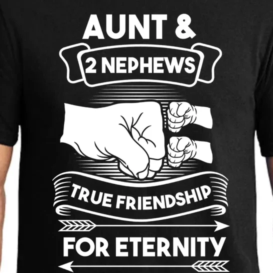 Aunt And 2 Nephews True Friendship For Eternity Aunts Nieces Funny Gift Pajama Set