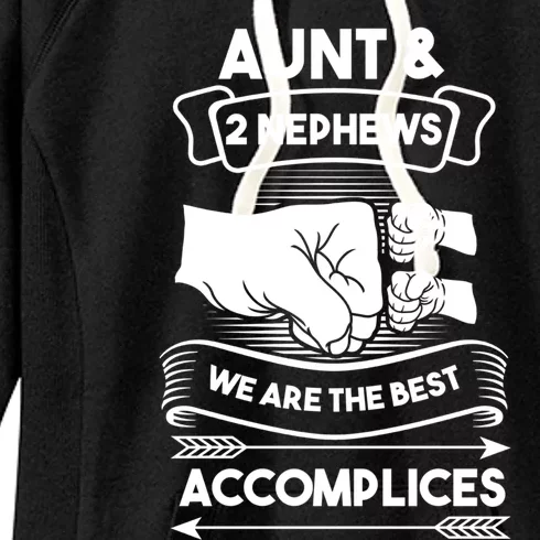 Aunt And 2 Nephews We Are The Best Accomplices Aunts Nieces Gift Women's Fleece Hoodie