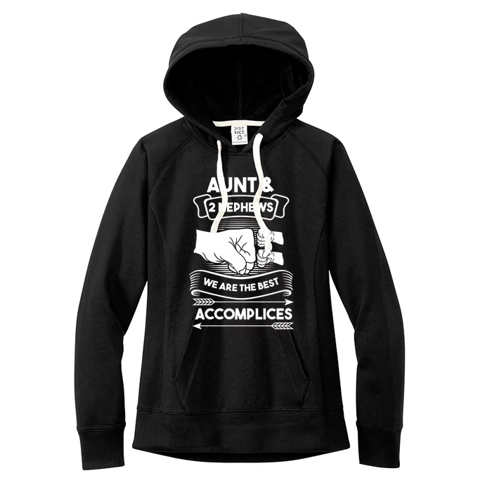 Aunt And 2 Nephews We Are The Best Accomplices Aunts Nieces Gift Women's Fleece Hoodie