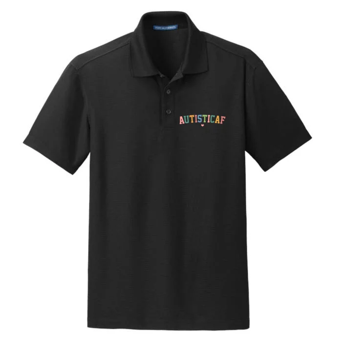 Autistic Af Autism Awareness Colorful Dry Zone Grid Performance Polo