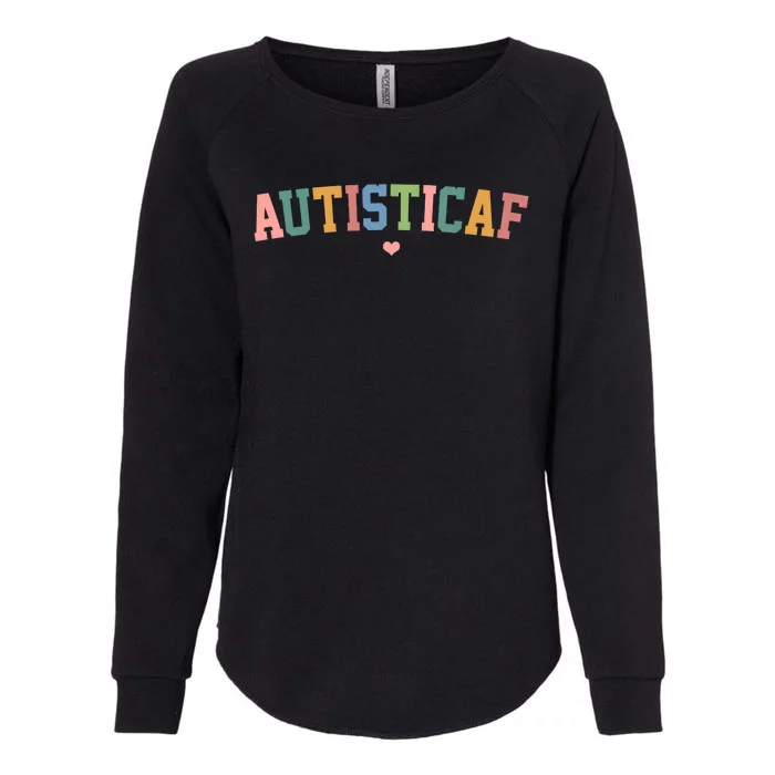 Autistic Af Autism Awareness Colorful Womens California Wash Sweatshirt