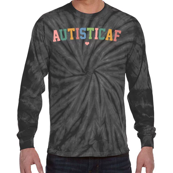 Autistic Af Autism Awareness Colorful Tie-Dye Long Sleeve Shirt