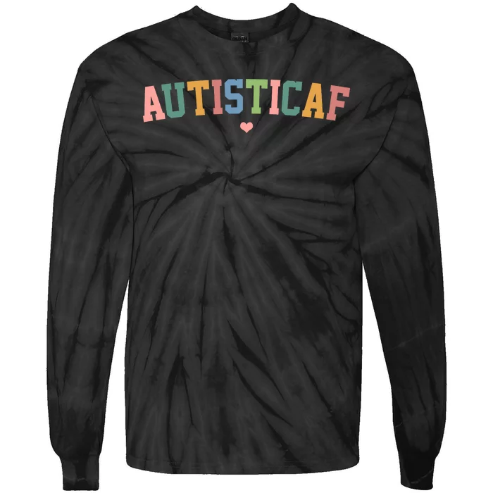 Autistic Af Autism Awareness Colorful Tie-Dye Long Sleeve Shirt