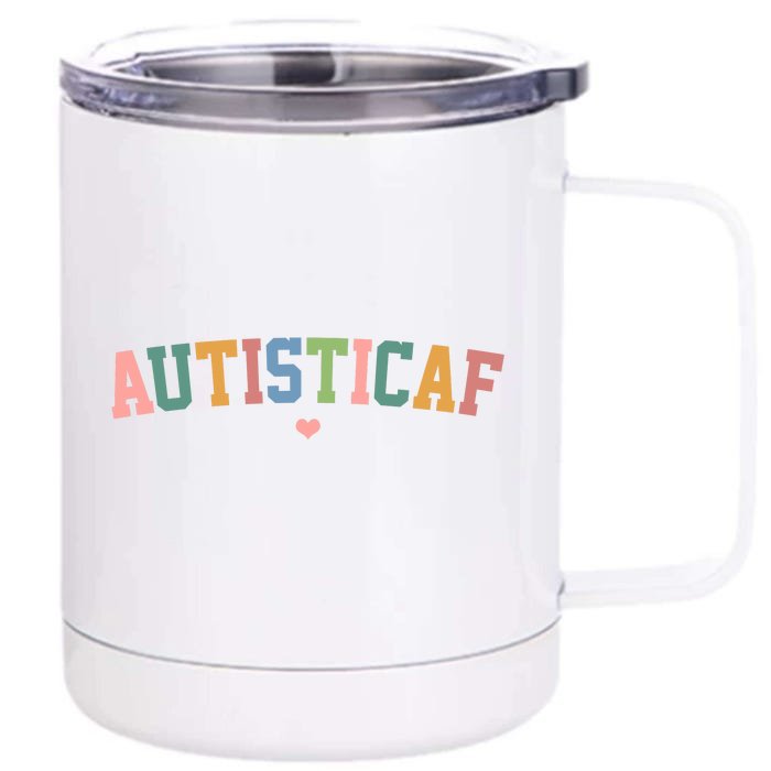 Autistic Af Autism Awareness Colorful Front & Back 12oz Stainless Steel Tumbler Cup