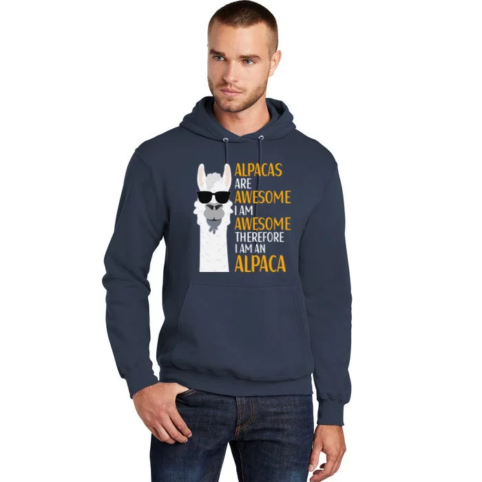 Alpacas Are Awesome LLama Alpaca Apparel Tall Hoodie