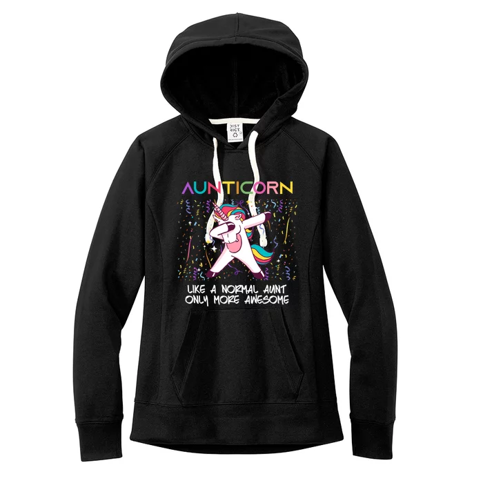 Aunticorn An Awesome Aunt Dabbing Unicorn Dancing Cute Gift Women's Fleece Hoodie