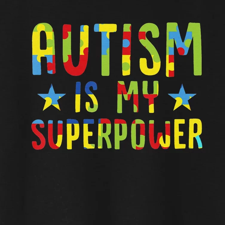 Autism Awareness Autism Is My Superpower Women's Crop Top Tee