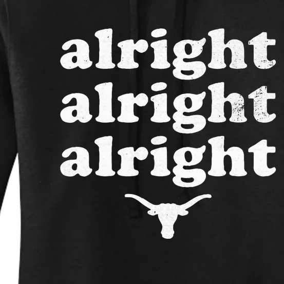 Alright Alright Alright Texas Bull Texas Pride State Usa Women's Pullover Hoodie