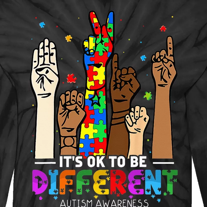 Autism Awareness Acceptance Its Ok To Be Different Tie-Dye Long Sleeve Shirt