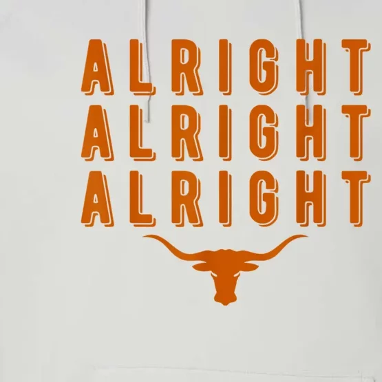 Alright, Alright, Alright Texas Shirt Texas Pride State USA Performance Fleece Hoodie