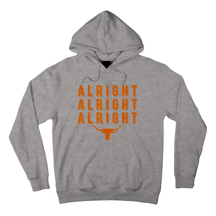 Alright, Alright, Alright Texas Shirt Texas Pride State USA Tall Hoodie