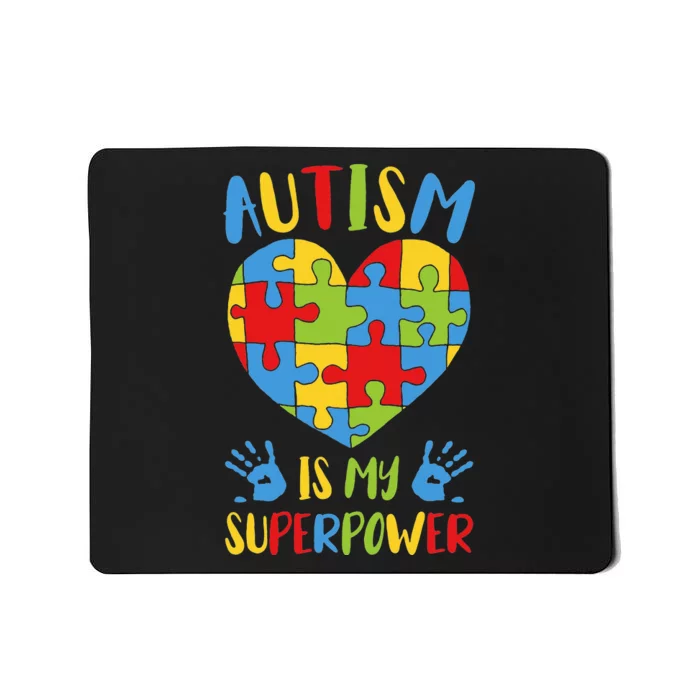 Autistic Autism Awareness Autism Is My Superpower Mousepad