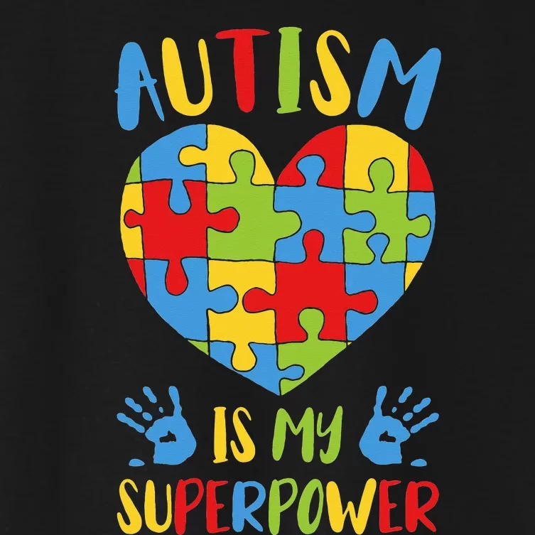 Autistic Autism Awareness Autism Is My Superpower Women's Crop Top Tee