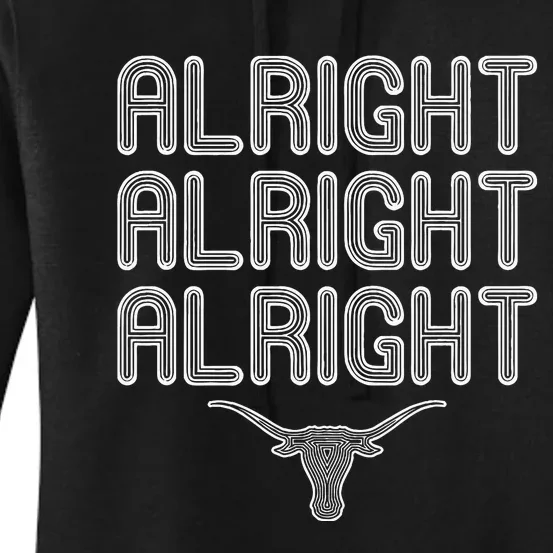 Alright, Alright, Alright Texas Bull Texas Pride State USA Women's Pullover Hoodie