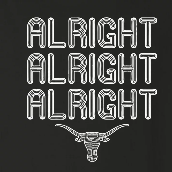 Alright, Alright, Alright Texas Bull Texas Pride State USA Toddler Long Sleeve Shirt