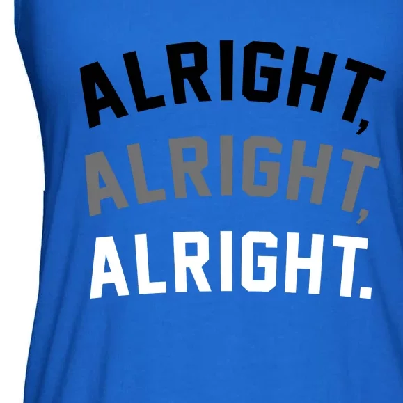 Alright Alright Alright Ladies Essential Flowy Tank