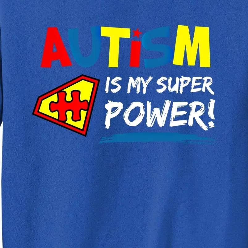 Autism Awareness Autism Is My Super Power Superhero Gift Sweatshirt