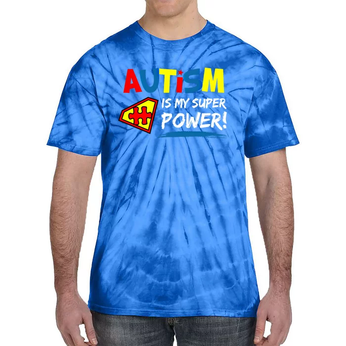 Autism Awareness Autism Is My Super Power Superhero Gift Tie-Dye T-Shirt