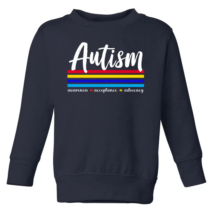 Autism Awareness Acceptance Advocacy Toddler Sweatshirt