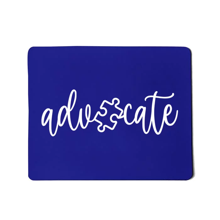 Advocate Autism Awareness Gift Autism Support Funny Gift Mousepad