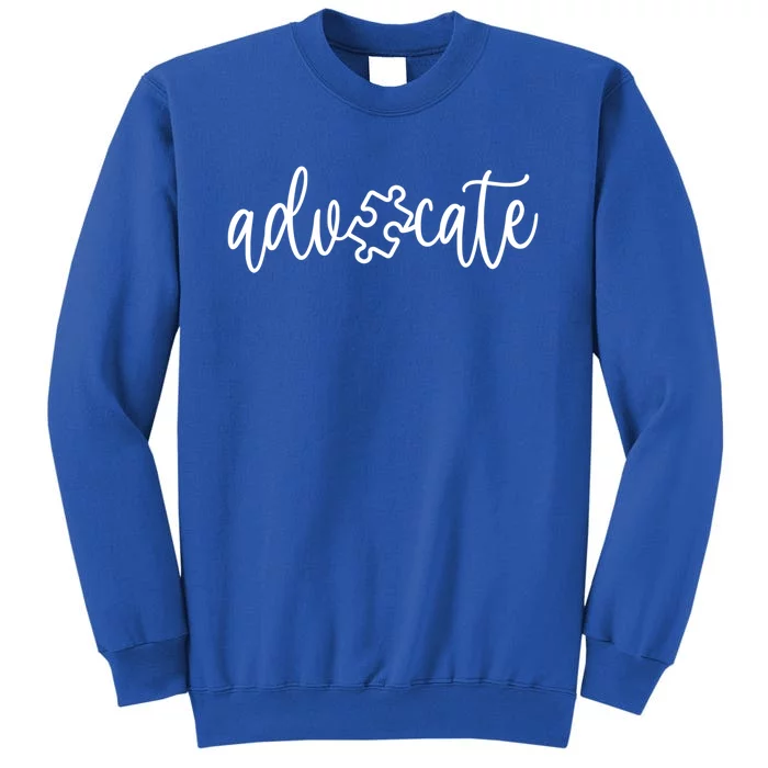 Advocate Autism Awareness Gift Autism Support Funny Gift Tall Sweatshirt