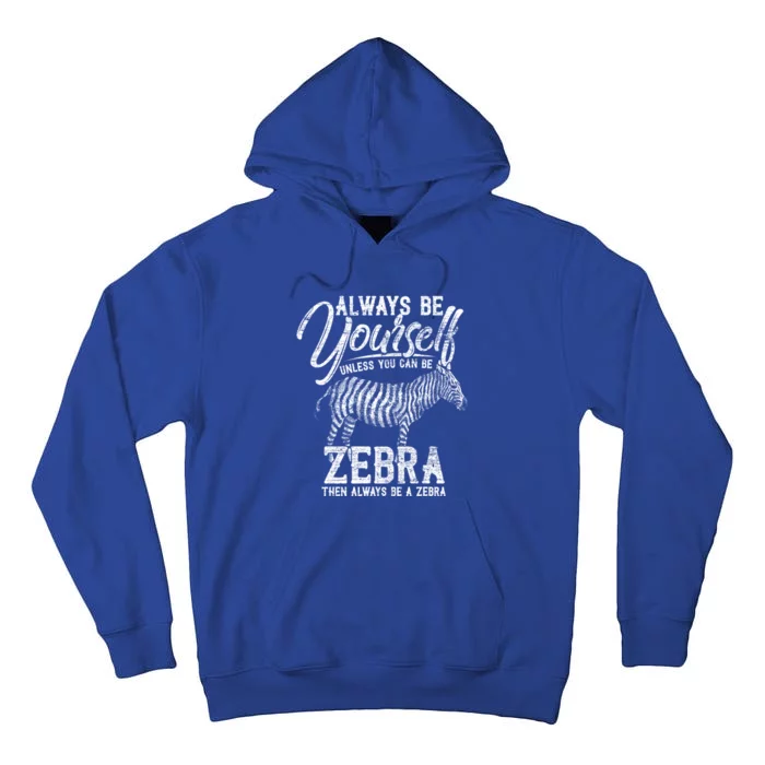 Africa Animal Always Be A Zebra Gift Tall Hoodie