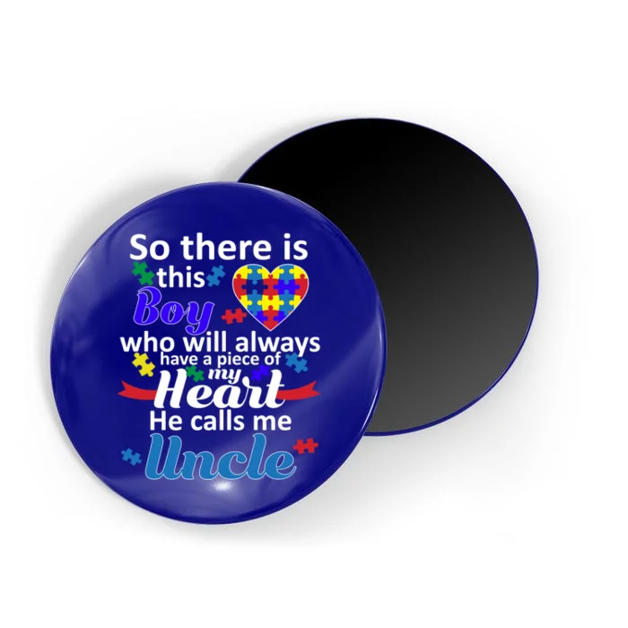 Autism Awareness Autistic Uncle Design Piece Of My Heart Gift Magnet