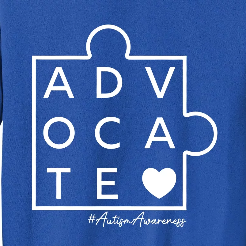 Autism Awareness Advocate Support Accept Adapt Advocate Meaningful Gift Tall Sweatshirt