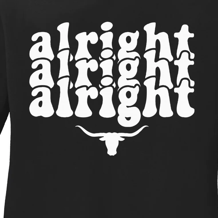 Alright Alright Alright Texas Pride State Usa Longhorn Bull Ladies Long Sleeve Shirt