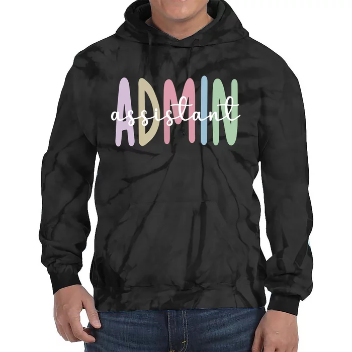 Admin Assistant Appreciation Administrative Assistant Tie Dye Hoodie