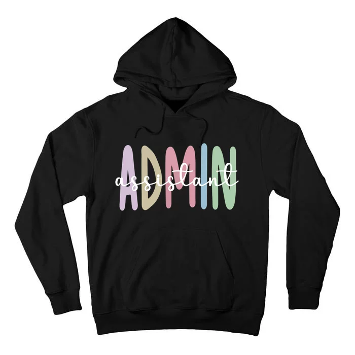 Admin Assistant Appreciation Administrative Assistant Tall Hoodie