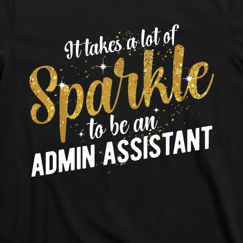 Admin Assistant Appreciation Administrative Assistant T-Shirt