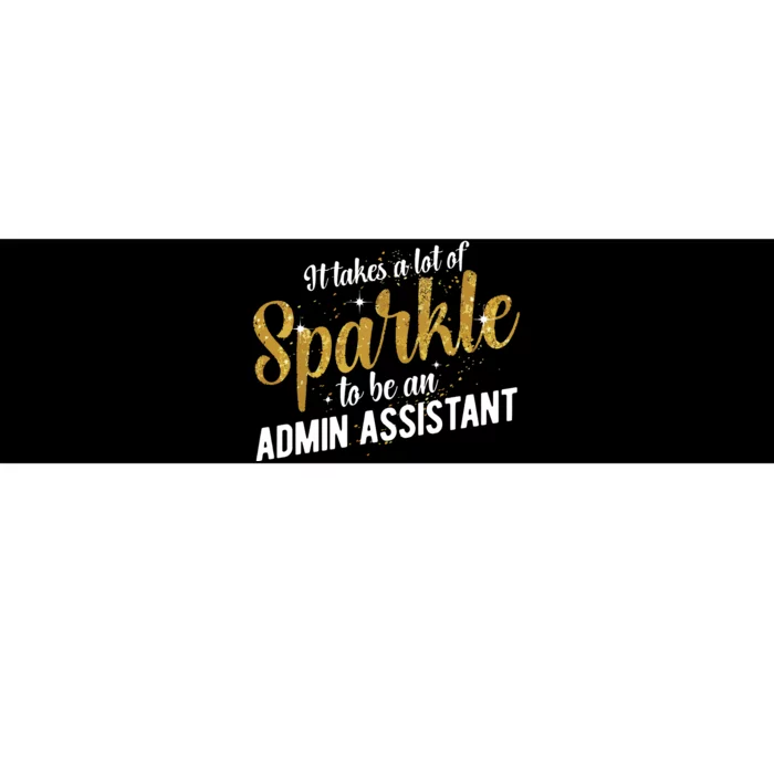 Admin Assistant Appreciation Administrative Assistant Bumper Sticker