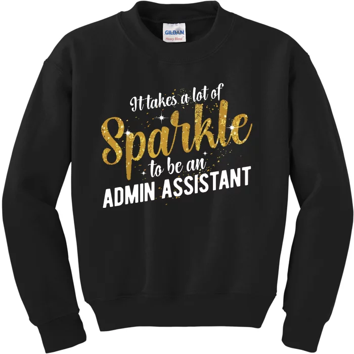 Admin Assistant Appreciation Administrative Assistant Kids Sweatshirt