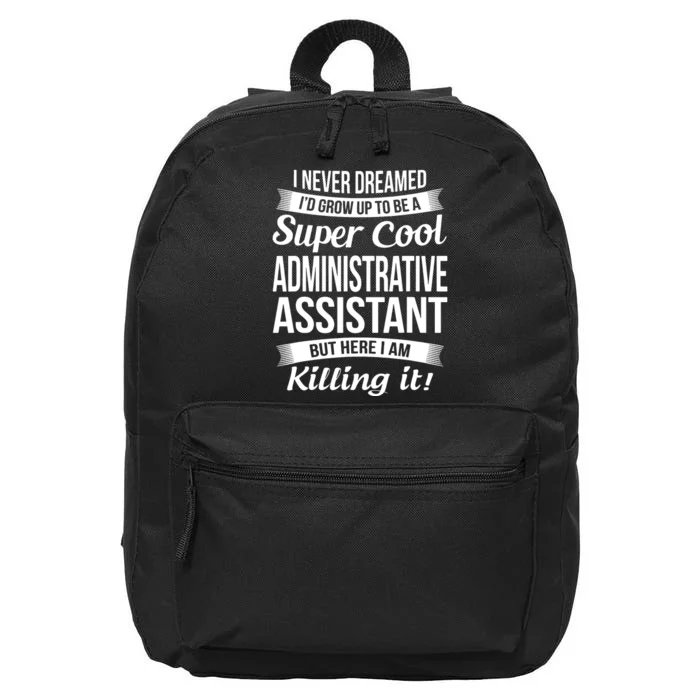 Administrative Assistant Admin Assistant Day Gift 16 in Basic Backpack