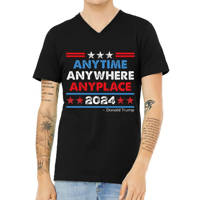 Anytime Anywhere Anyplace Donald Trump 2024 V-Neck T-Shirt