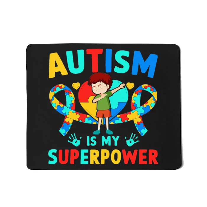 Autism Awareness Autism Is My Superpower Mousepad