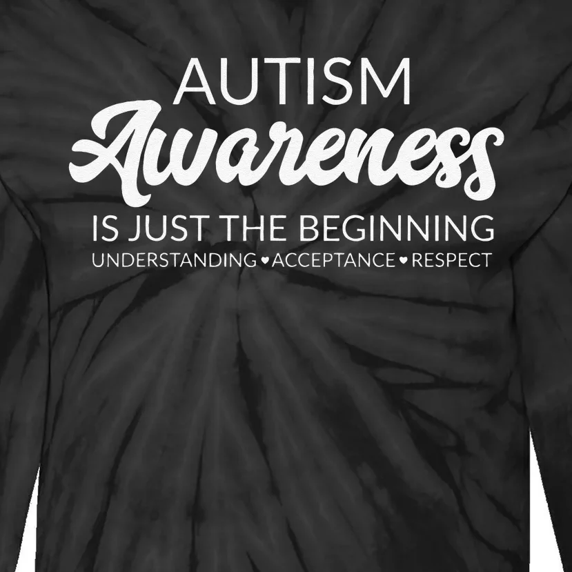 Autism Awareness Advocate Acceptance Understanding Tie-Dye Long Sleeve Shirt