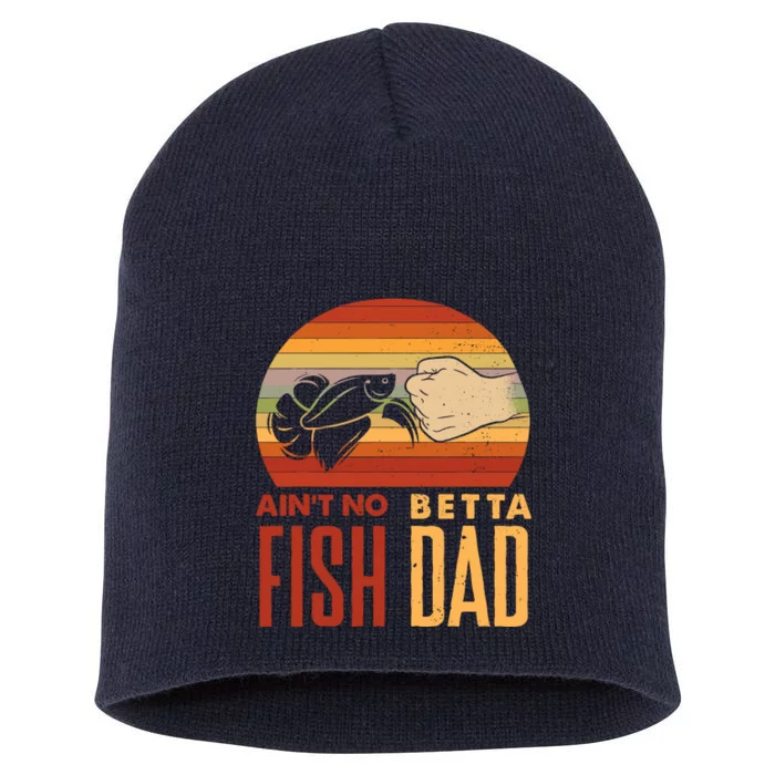 Aquascaping Aquarium Aint No Betta Fish Dad Betta Fish Funny Short Acrylic Beanie